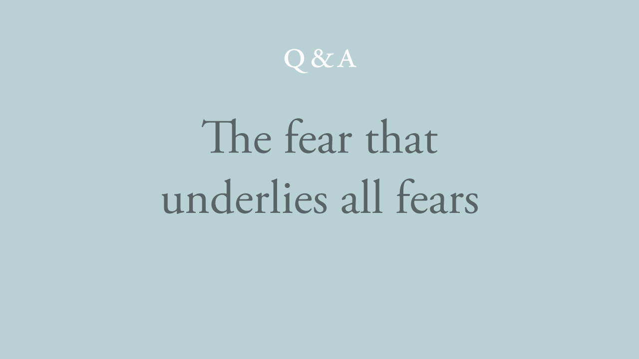 255-the-fear-that-underlies-all-fear.jpg