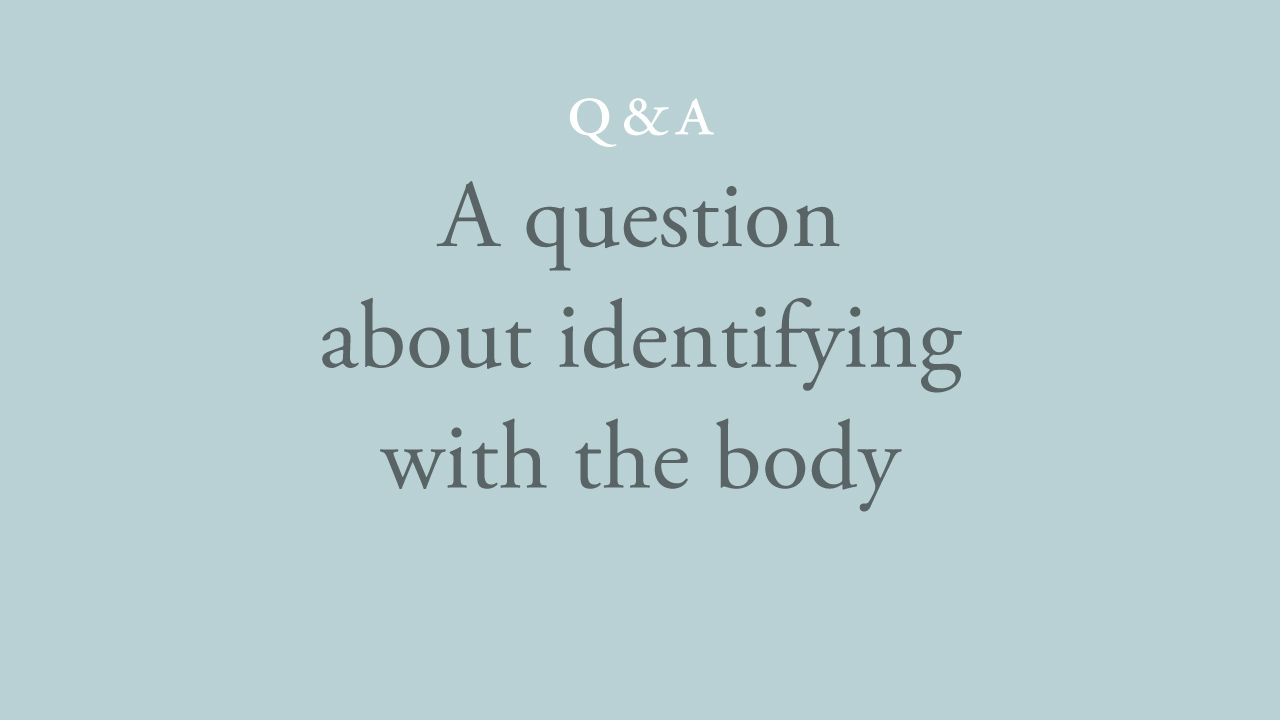 75-a-question-about-identifying-with-the-body.jpg