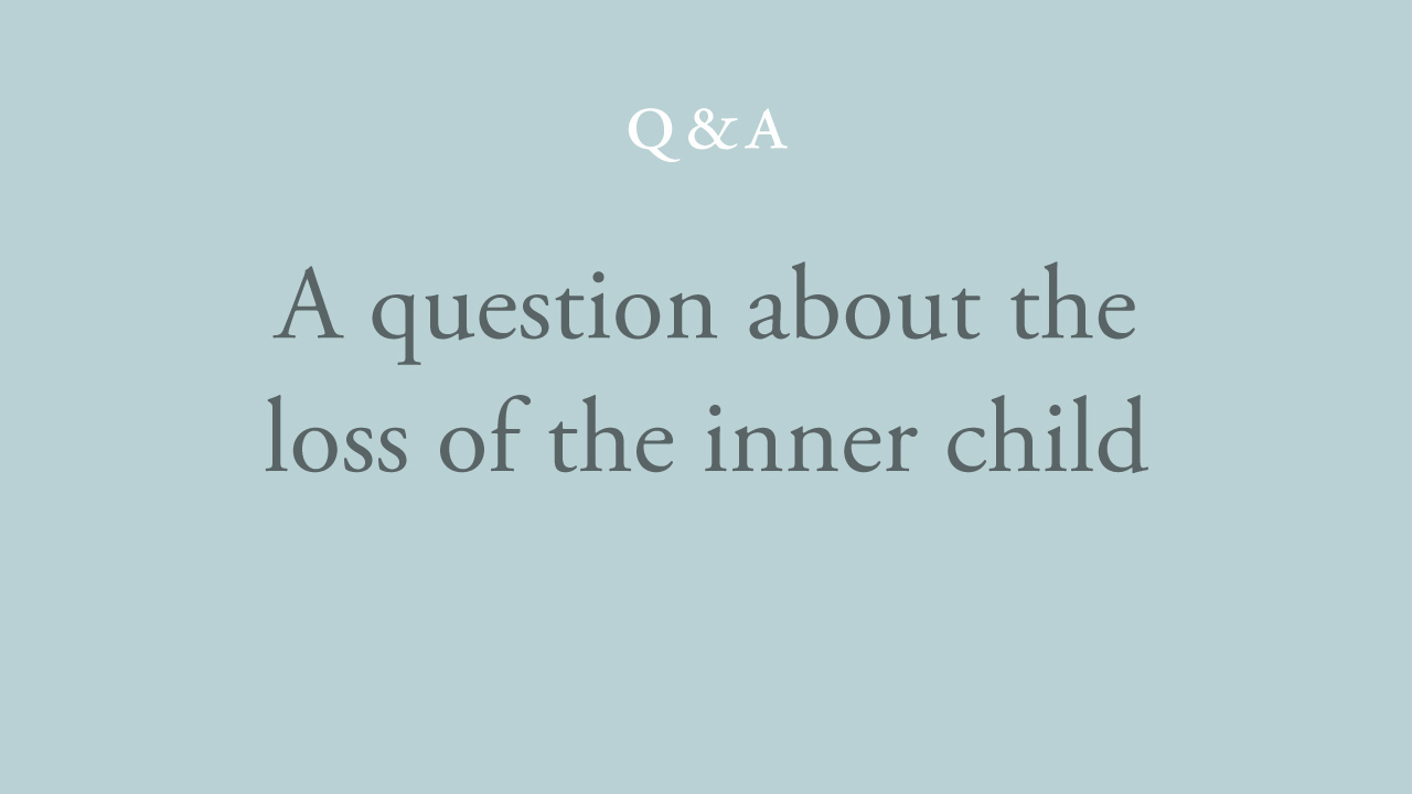 135-a-question-about-the-loss-of-the-inner-child.jpg
