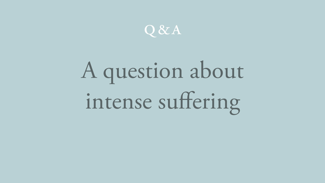 219-a-question-about-intense-suffering.jpg