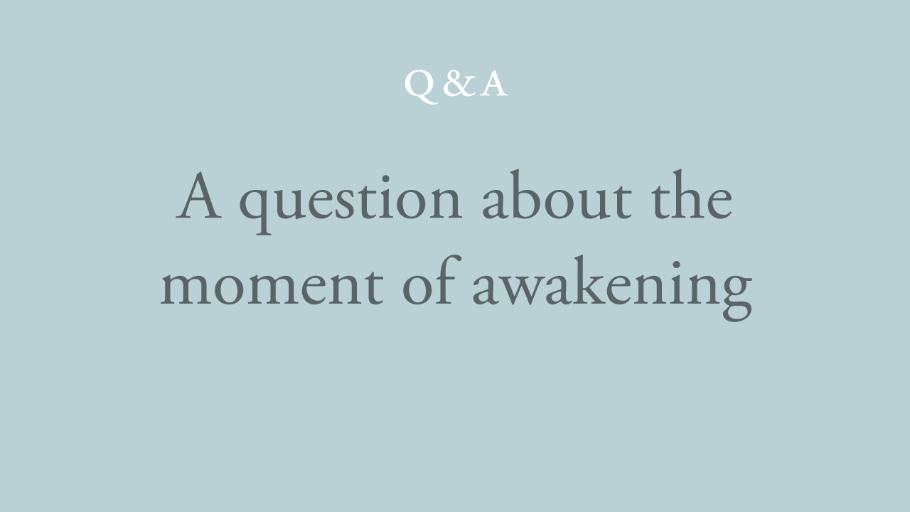 70-a-question-about-the-moment-of-awakening.jpg