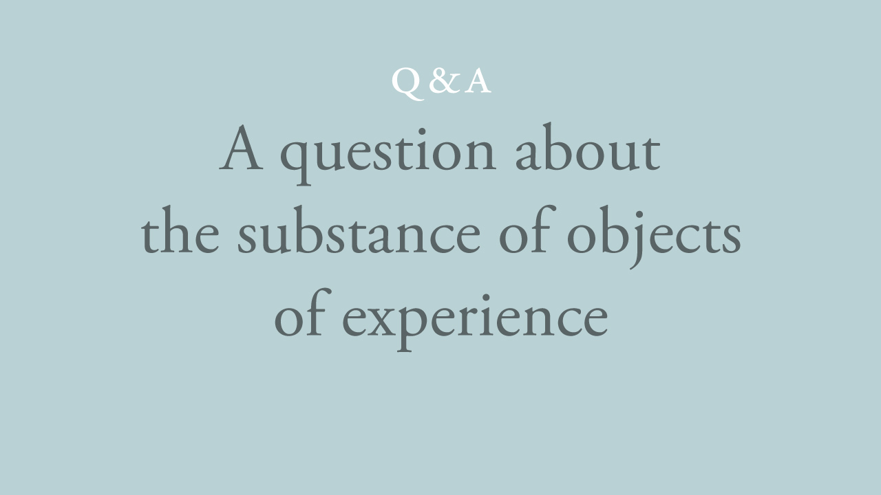 99-a-question-about-the-substance-of-objects-of-experience.jpg