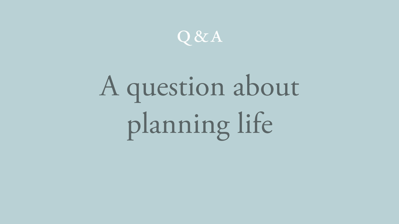 141-a-question-about-planning-life.jpg