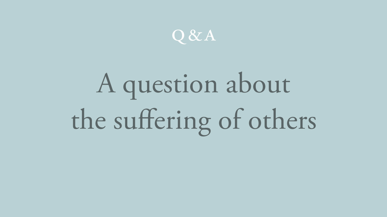 113-a-question-about-the-suffering-of-others.jpg