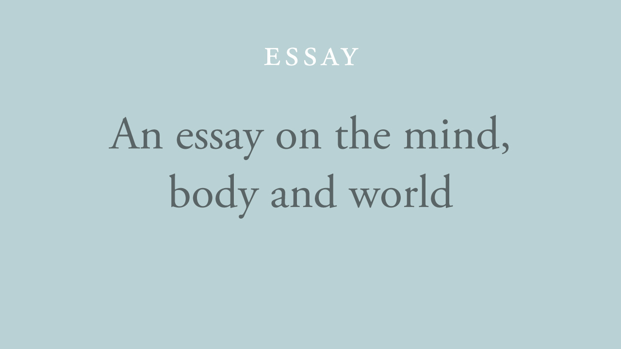 37-an-essay-on-the-mind,-body-and-world.jpg