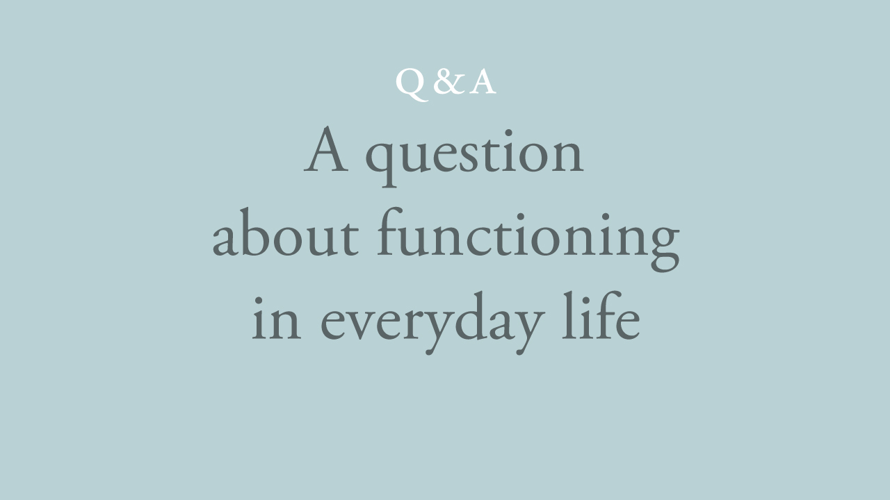 185-a-question-about-functioning-in-everyday-life.jpg