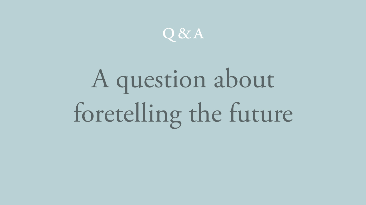 187-a-question-about-foretelling-the-future.jpg